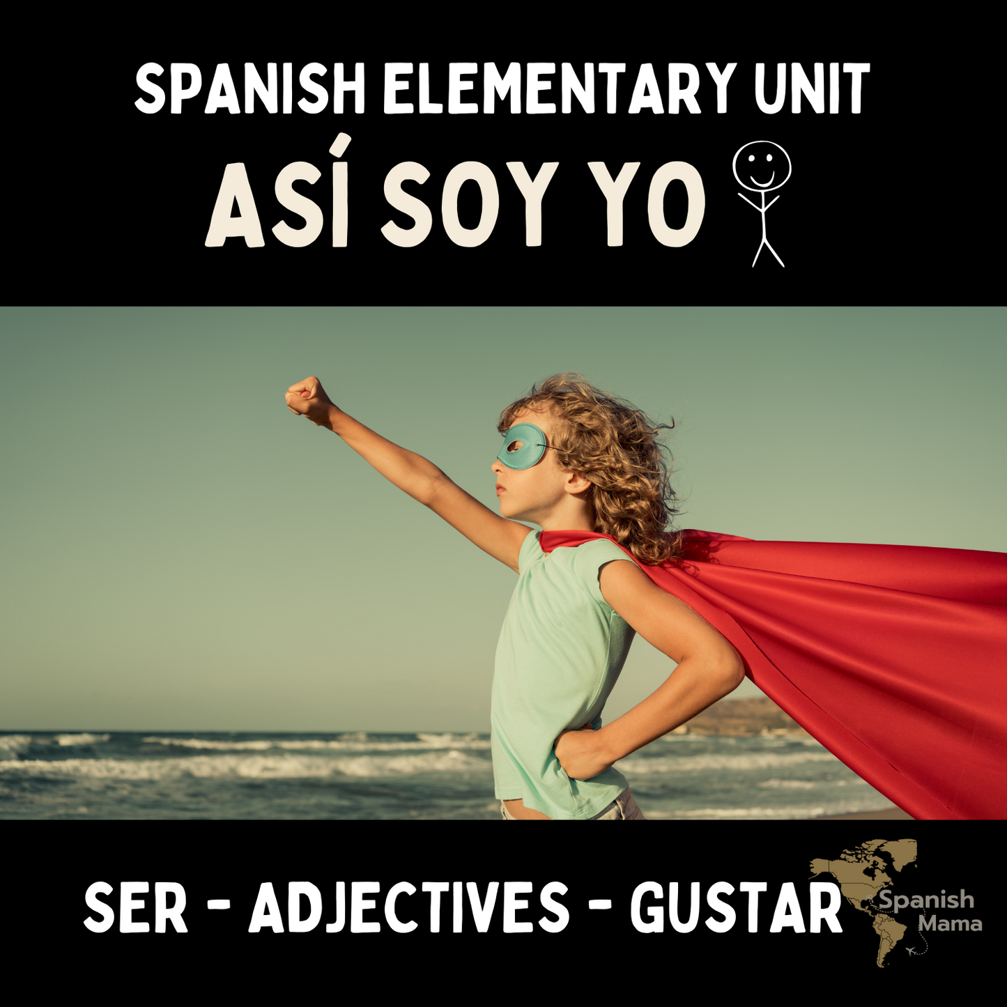 Soy Yo Spanish Elementary Unit - Ser and Adjectives