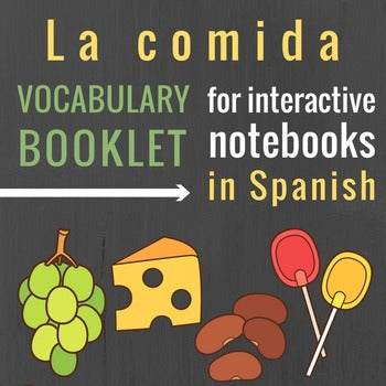 La comida Vocabulary Booklet for Interactive Notebooks in Spanish