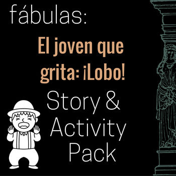 El joven que grita lobo Story and Activity Pack (Boy Who Cried Wolf in Spanish)