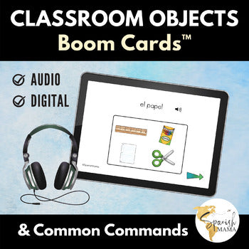 Classroom Objects and Commands in Spanish Boom Cards