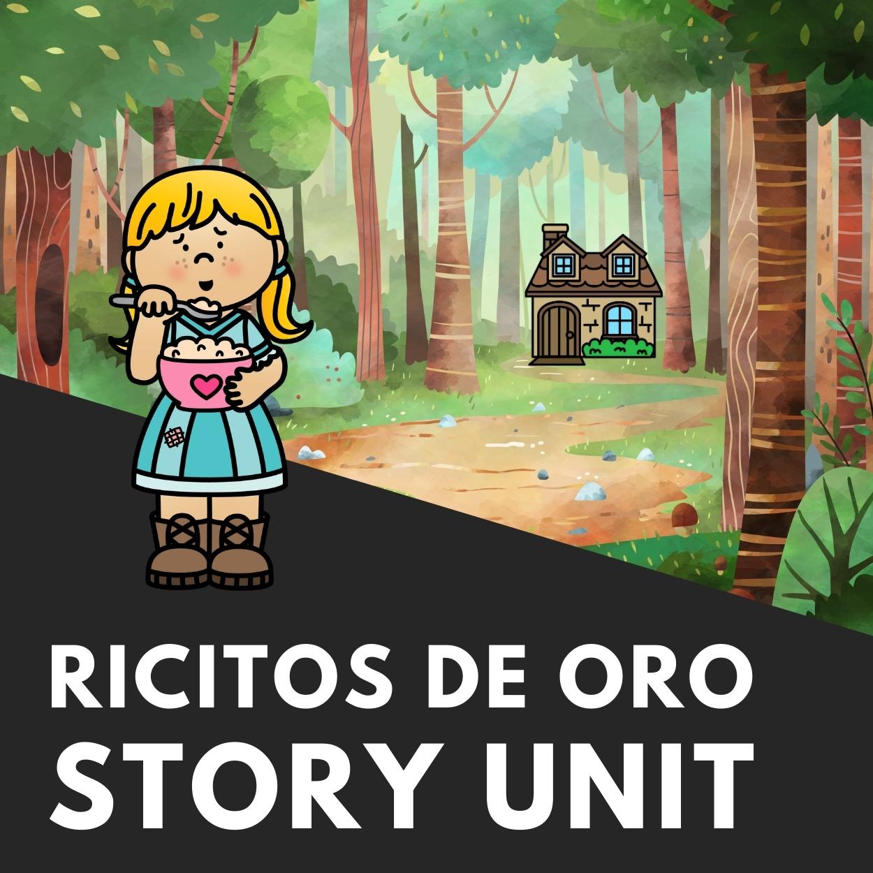 Ricitos de Oro (Goldilocks and the Three Bears) Spanish Unit