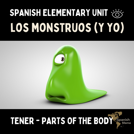 Monsters Elementary Spanish Unit - Tener and Body Parts
