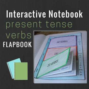 Spanish Interactive Notebook Verbs Flapbook (Regular Present Tense)