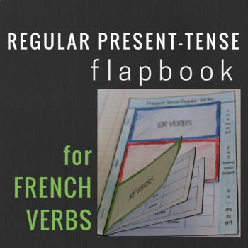 French Regular Present Tense Verbs Interactive Notebook Flapbook