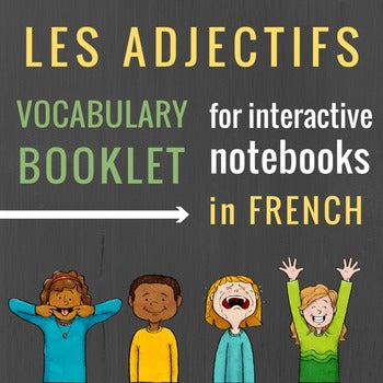 Adjectives in French Vocabulary Booklet for Interactive Notebooks
