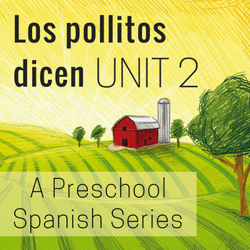 Los pollitos dicen 2 (Food and Colors Preschool Spanish Unit)
