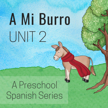 A Mi Burro Unit 2: Clothing in Spanish for Preschool