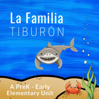 The Family and Ocean Life Spanish Unit (Baby Shark Song in Spanish)