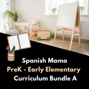 Spanish Mama PreK - Early Elementary Bundle ONE