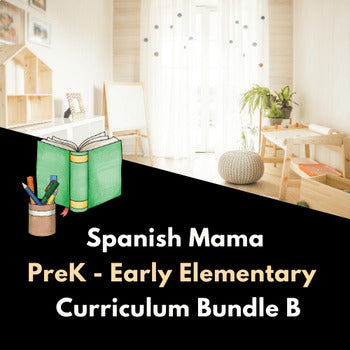 Spanish Mama PreK - Early Elementary Bundle TWO